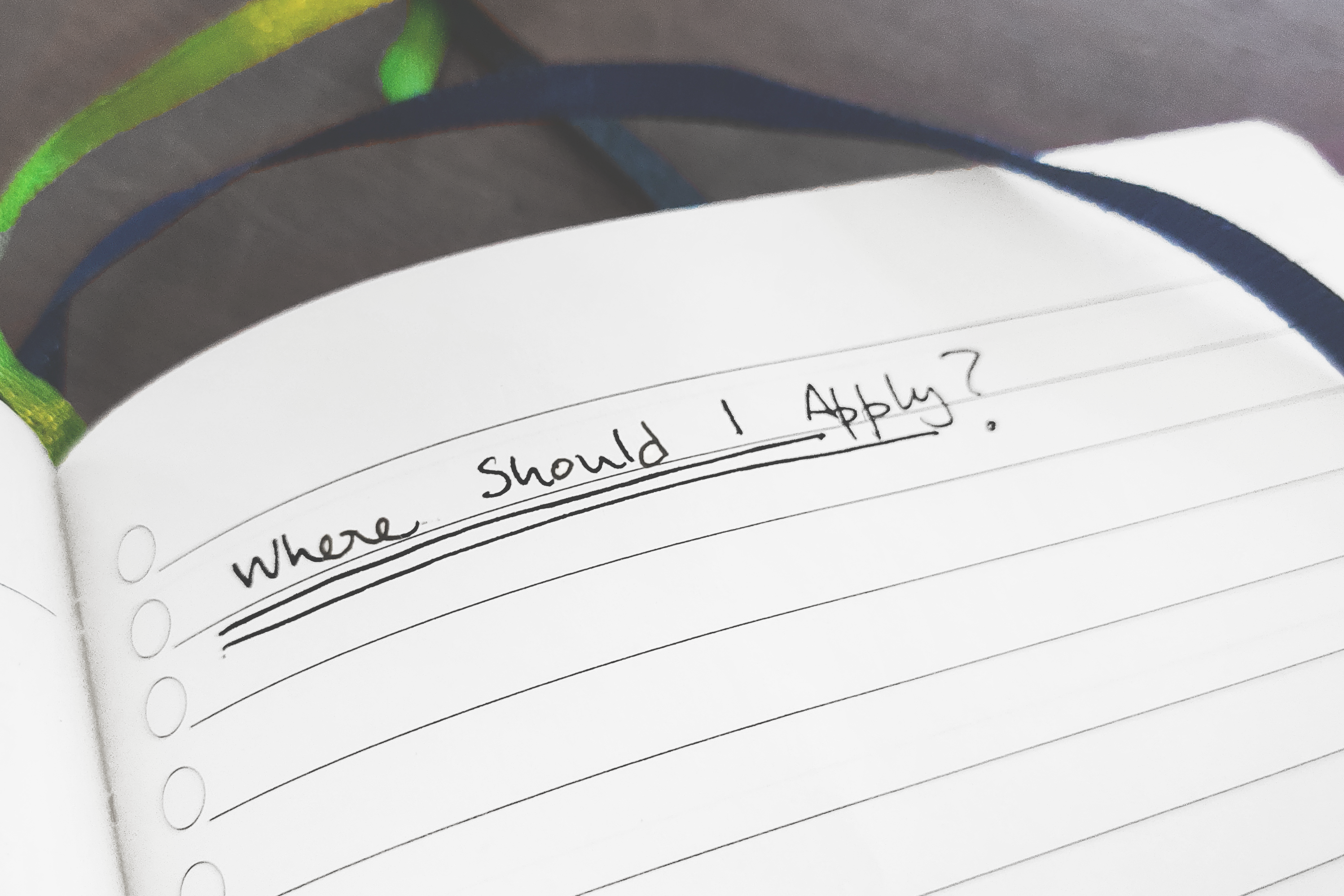 image of a notebook with where should I apply written and underlined